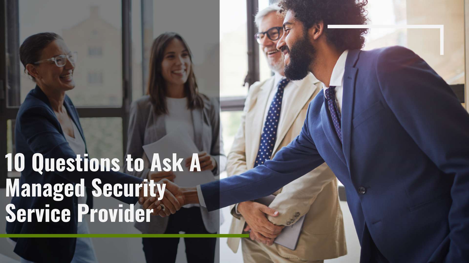 10 Questions to Ask When Comparing Managed Security Service Providers